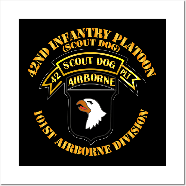 42nd Infantry Platoon - Scout Dog - Vietnam Wall Art by twix123844